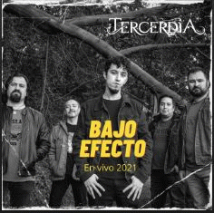 Tercerdía : Bajo Efecto (En Vivo)